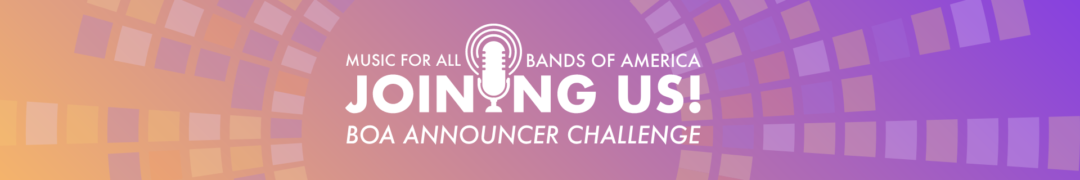 2022 Bands Of America Joining Us Announcer Challenge – ROUND TWO!!!